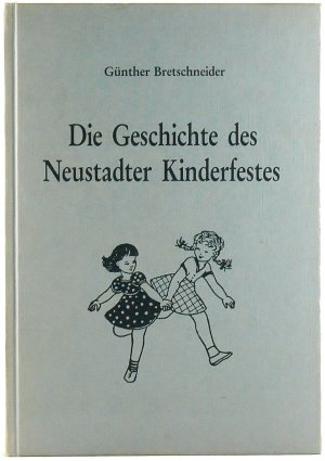 Die Geschichte des Neustadter Kinderfestes.