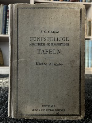 antiquarisches Buch – F. G. Gauß – Fünfstellige logarithmische und trigonometrische Tafeln