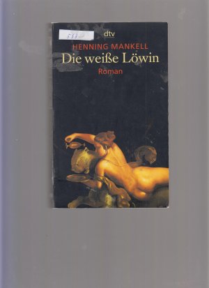 gebrauchtes Buch – Henning Mankell – Die weisse Löwin