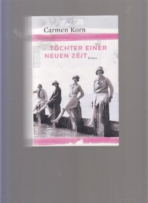 gebrauchtes Buch – Carmen Korn – Töchter einer neuen Zeit