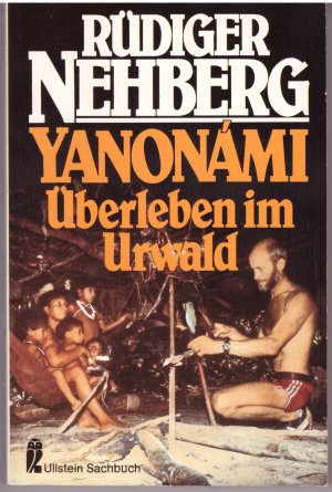 gebrauchtes Buch – Rüdiger Nehberg – YANONÁMI - Überleben im Urwald