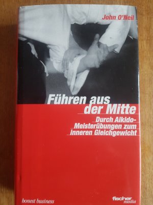 gebrauchtes Buch – O'Neil, John – Führen aus der Mitte