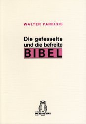 Die gefesselte und die befreite Bibel