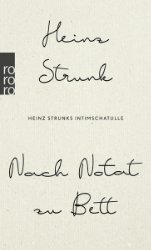 gebrauchtes Buch – Heinz Strunk – Nach Notat zu Bett