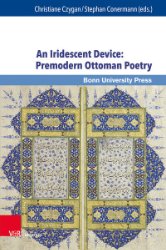 gebrauchtes Buch – An Iridescent Device: Premodern Ottoman Poetry