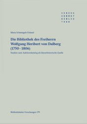 gebrauchtes Buch – Maria Schmiegelt-Unland – Die Bibliothek des Freiherrn Wolfgang Heribert von Dalberg (1750-1806)