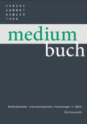 Medium Buch. Band 3 (2021): Ephemera. Abgelegenes und Vergängliches in der Kulturgeschichte von Druck und Buch