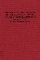 The role of early humans in the accumulation of European Lower and Middle Palaeolithic bone assemblages