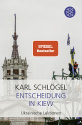 gebrauchtes Buch – Karl Schlögel – Entscheidung in Kiew