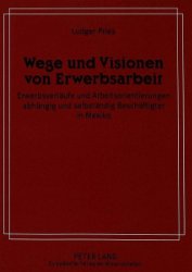 Wege und Visionen von Erwerbsarbeit