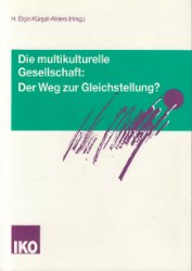 Die multikulturelle Gesellschaft: Der Weg zur Gleichstellung?