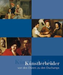 gebrauchtes Buch – Künstlerbrüder von den Dürers zu den Duchamps