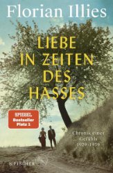 gebrauchtes Buch – Florian Illies – Liebe in Zeiten des Hasses