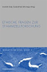 neues Buch – Ethische Fragen zur Stammzellforschung. [Band 1]