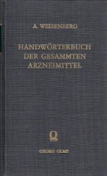 Handwörterbuch der gesammten Arzneimittel von der ältesten bis auf die neueste Zeit