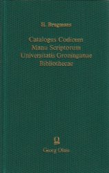 Catalogus Codicum Manu Scriptorum Universitatis Groninganae Bibliothecae