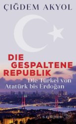 gebrauchtes Buch – Çigdem Akyol – Die gespaltene Republik