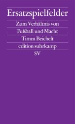 gebrauchtes Buch – Timm Beichelt – Ersatzspielfelder gebrauchtes Buch – Timm Beichelt – Ersatzspielfelder