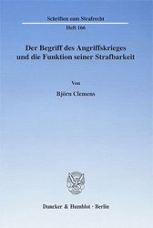 Der Begriff des Angriffskrieges und die Funktion seiner Strafbarkeit