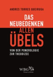 gebrauchtes Buch – Torres Queiruga – Das Neubedenken allen Übels