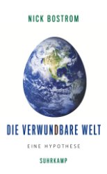 gebrauchtes Buch – Nick Bostrom – Die verwundbare Welt