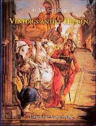 gebrauchtes Buch – Andrea Gottdang – Venedigs antike Helden