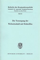 Die Versorgung der Weltwirtschaft mit Rohstoffen