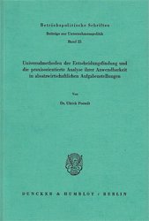 Universalmethoden der Entscheidungsfindung und die praxisorientierte Analyse ihrer Anwendbarkeit in absatzwirtschaftlichen Aufgabenstellungen