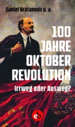 gebrauchtes Buch – Bratanovic, Daniel, u – 100 Jahre Oktoberrevolution