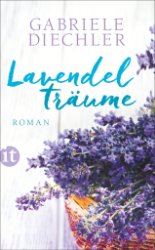 gebrauchtes Buch – Gabriele Diechler – Lavendelträume gebrauchtes Buch – Gabriele Diechler – Lavendelträume