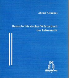 gebrauchtes Buch – Ahmed Altunbas – Deutsch-Türkisches Wörterbuch der Informatik