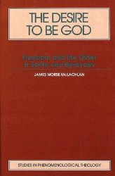 gebrauchtes Buch – McLachlan, James Morse – The Desire to be God gebrauchtes Buch – McLachlan, James Morse – The Desire to be God