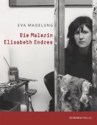 gebrauchtes Buch – Eva Madelung – Die Malerin Elisabeth Endres