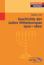 gebrauchtes Buch – Stefan Litt – Geschichte der Juden Mitteleuropas 1500-1800