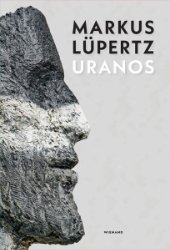 gebrauchtes Buch – Markus Lüpertz - Uranos