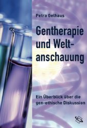 gebrauchtes Buch – Petra Gelhaus – Gentherapie und Weltanschauung