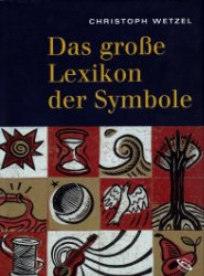 gebrauchtes Buch – Christoph Wetzel – Das große Lexikon der Symbole