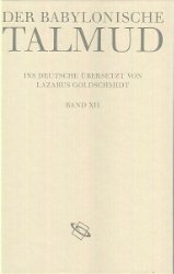 Der Babylonische Talmud. Band XII