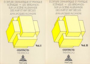 Ecriture dramatique et pratique scénique - les 'Brigands' sur la scène allemande des XVIIIe et XIXe siècles