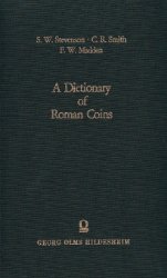 A Dictionary of Roman Coins, Republican and Imperial