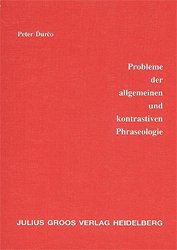 Probleme der allgemeinen und kontrastiven Phraseologie