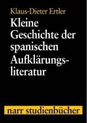 gebrauchtes Buch – Klaus-Dieter Ertler – Kleine Geschichte der spanischen Aufklärungsliteratur