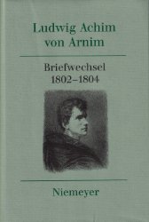 gebrauchtes Buch – Arnim, Ludwig Achim von – Briefwechsel 1802-1804