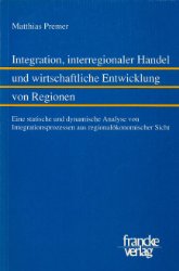 Integration, interregionaler Handel und wirtschaftliche Entwicklung von Regionen