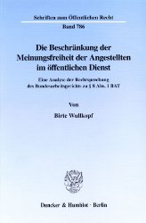 gebrauchtes Buch – Birte Wullkopf – Die Beschränkung der Meinungsfreiheit der Angestellten im öffentlichen Dienst