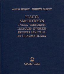 Plaute, Amphitryon. Index verborum, lexiques inverses, relevés lexicaux et grammaticaux