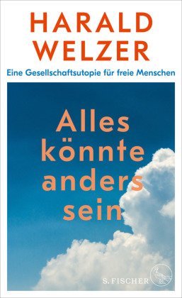 gebrauchtes Buch – Harald Welzer – Alles könnte anders sein