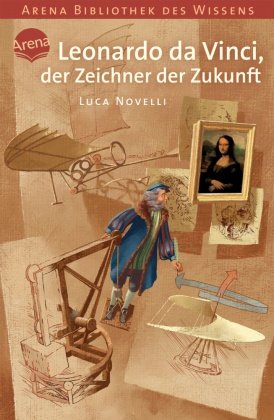 Leonardo da Vinci, der Zeichner der Zukunft