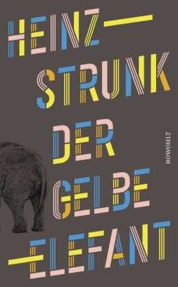 gebrauchtes Buch – Heinz Strunk – Der gelbe Elefant