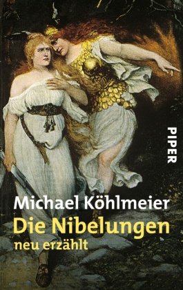 gebrauchtes Buch – Michael Köhlmeier – Die Nibelungen gebrauchtes Buch – Michael Köhlmeier – Die Nibelungen